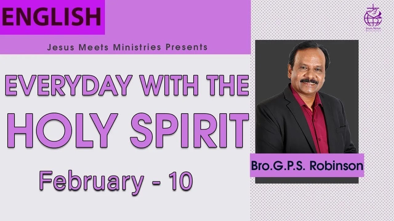 ENGLISH | EVERYDAY WITH THE HOLY SPIRIT | February 10 | Bro.G.P.S. Robinson