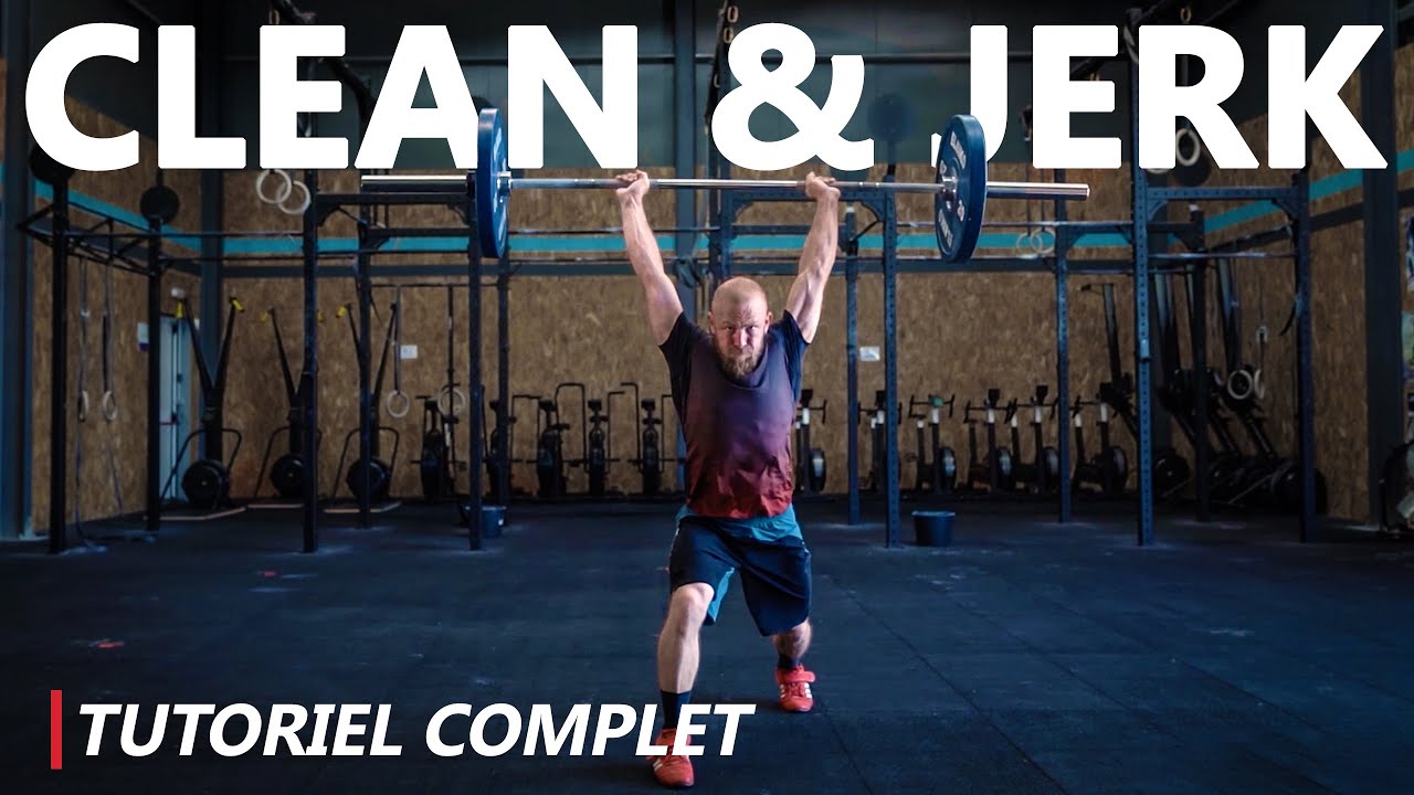 Clean and Jerk (épaulé-jeté) - le tutoriel complet