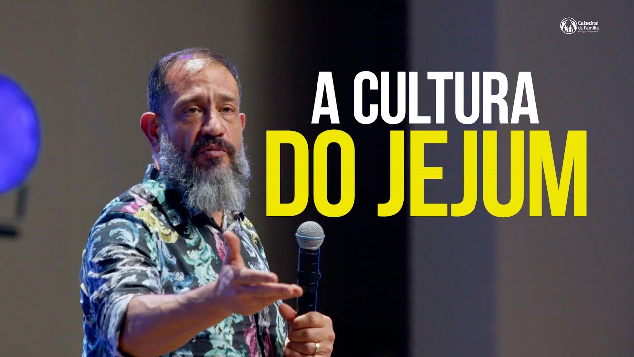 A CULTUTA DO JEJUM / PR.  LUCIANO SUBIRÁ