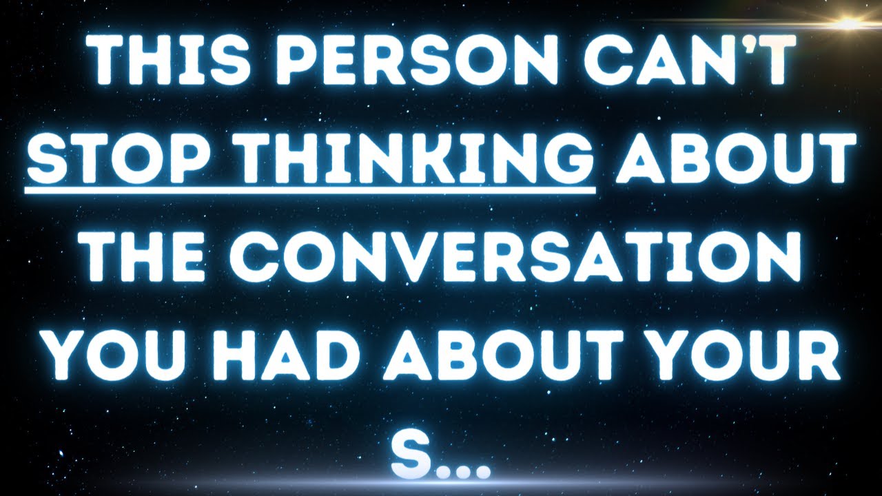 💌 This person can’t stop thinking about the conversation you had about...