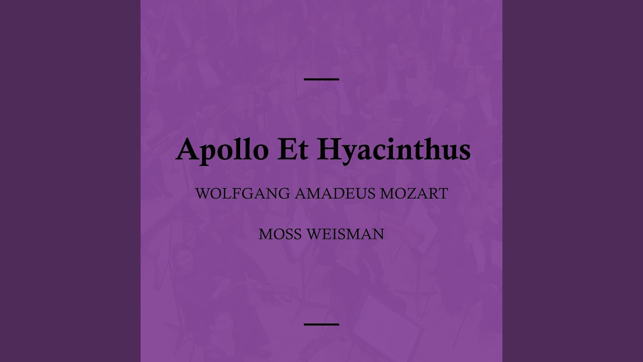 Apollo Et Hyacinthus, K. 38: I. Saepe Terrent Numina