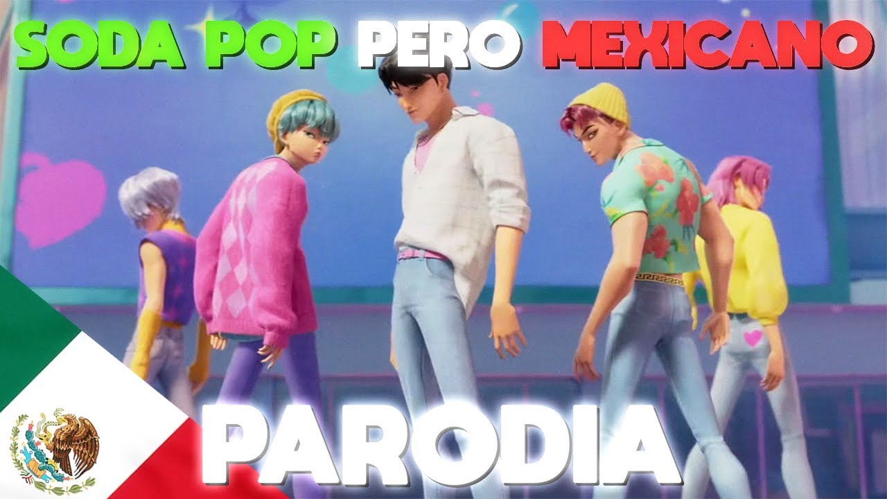 SODA POP PERO MEXICANO | Parodia KPop Demon Hunters Espa&ntilde;ol