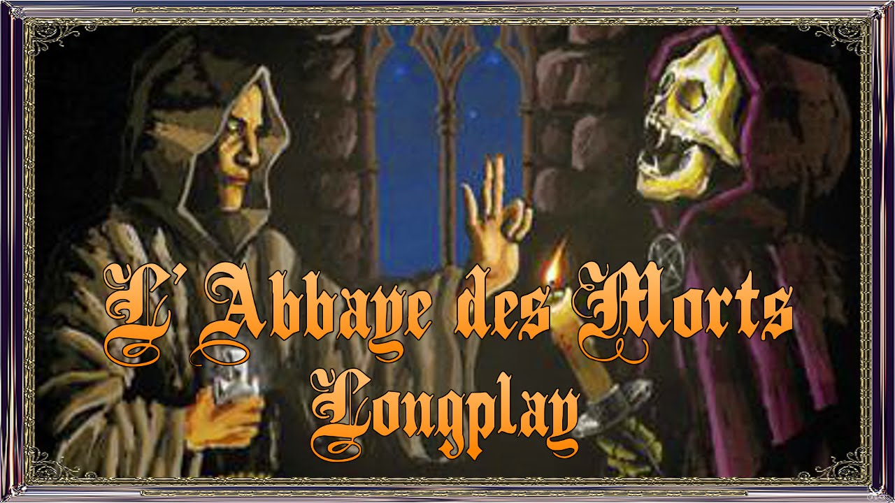 [Longplay] L'Abbaye des Morts / 60 FPS / NO DEATH / PC