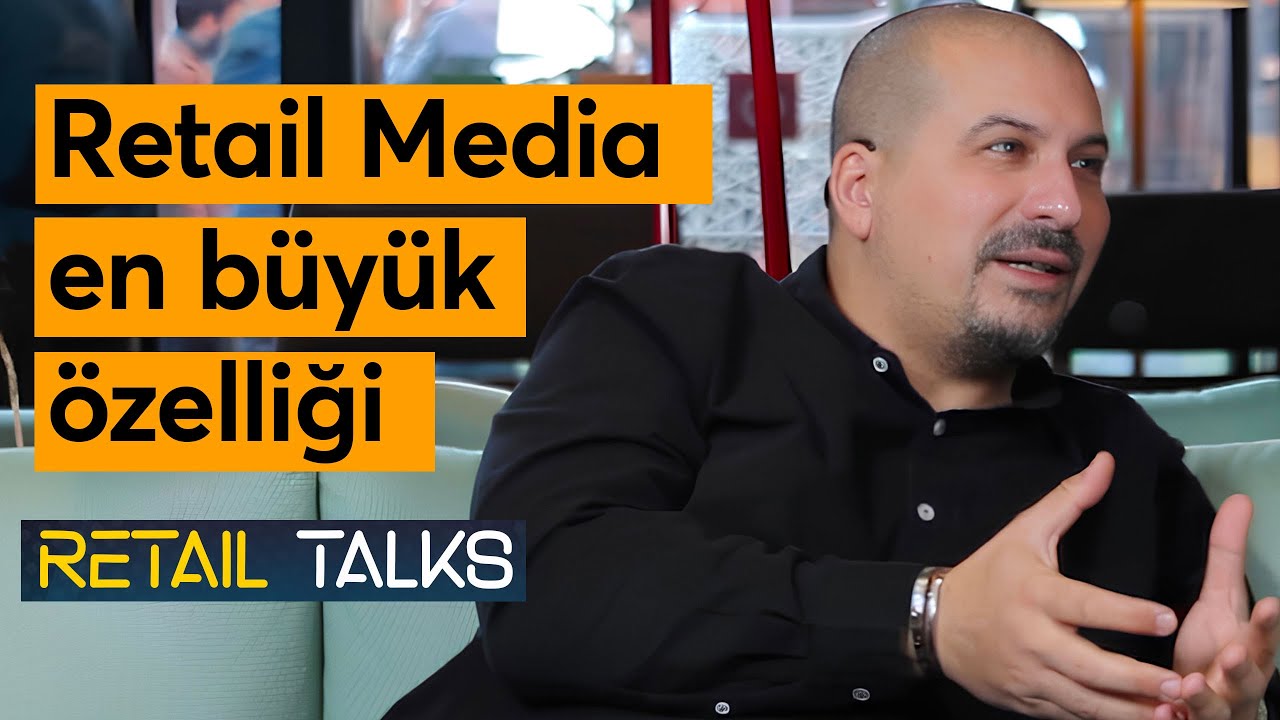 “Retail Media'nın en büyük özelliği çok temiz bir alan olması”: Emir Sanlı | Retail Talks