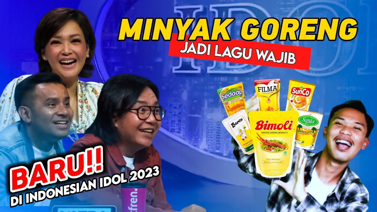 BARU‼️ MINYAK GORENG JADI LAGU WAJIB DI INDONESIAN IDOL 2023