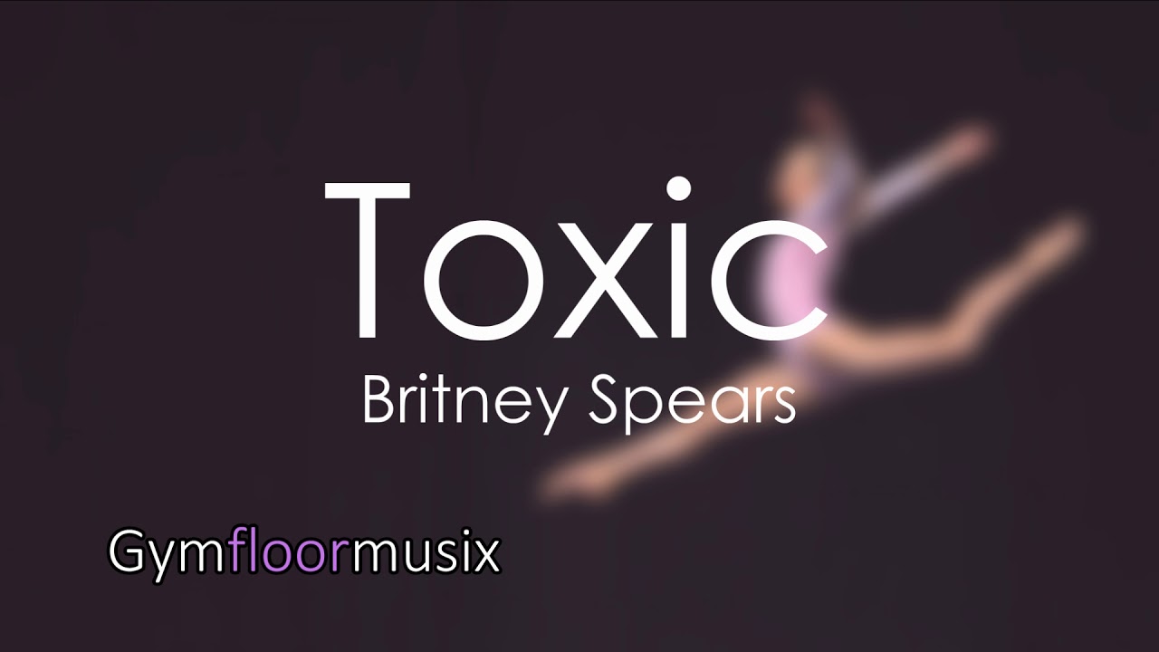 'Toxic' by Britney Spears - Gymnastic floor music