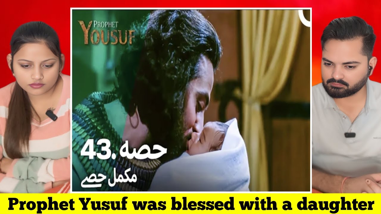Hazrat Yusuf A.S Episode 43  हज़रत यूसुफ़ (अ.स.) Indian Reaction