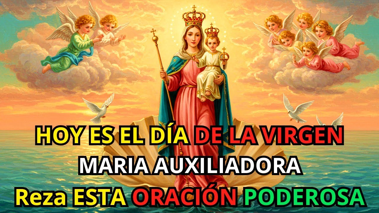 🌸Hoy es el día de la Virgen María Auxiliadora Oracion para una Petición Especial🌸