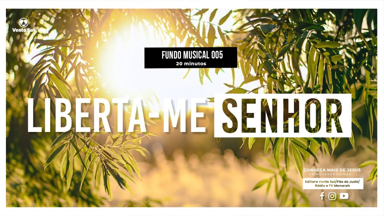 FUNDO MUSICAL 005 - Liberta-me, Senhor!