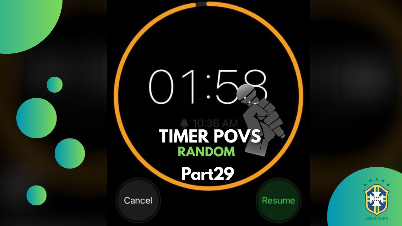 TIMER POVS- RANDOM! Part 29