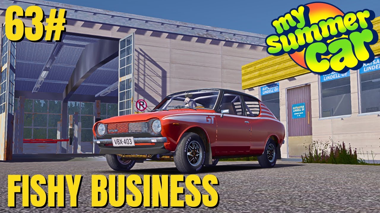 Fishy Business - Episode 63 - My Summer Car