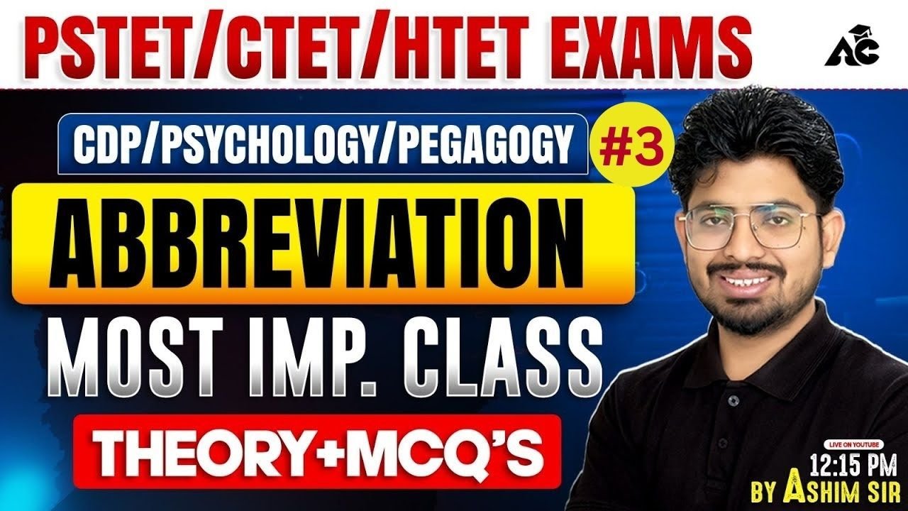 Abbreviation | Theory+MCQ'S  Explained | CDP for PSTET, CTET & HTET | By Ashim Sir
