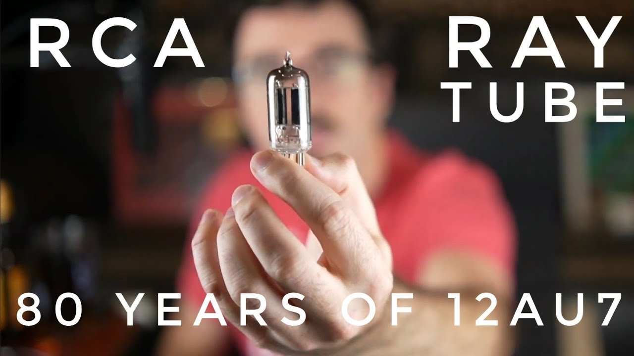 Ray Tube против RCA 12AU7 — разница в 80 лет!