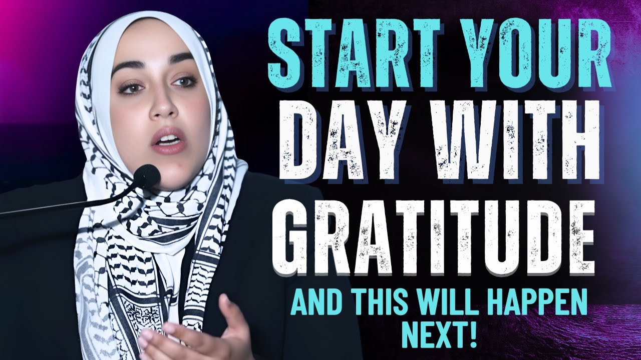 Gratitude Changes Everything | Stop Complaining and Start Thanking Allah | Yasmin Mogahed