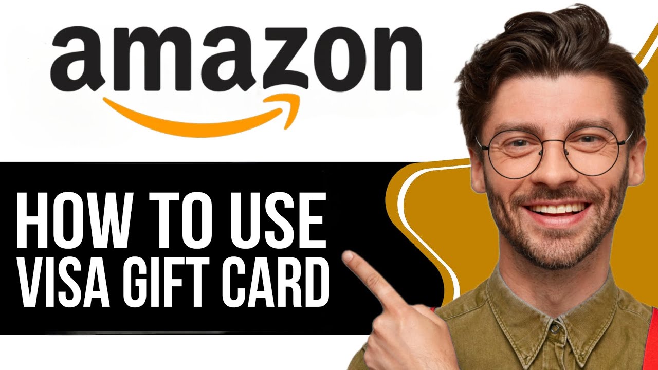 How to Use Visa Gift Card on Amazon  - 2026