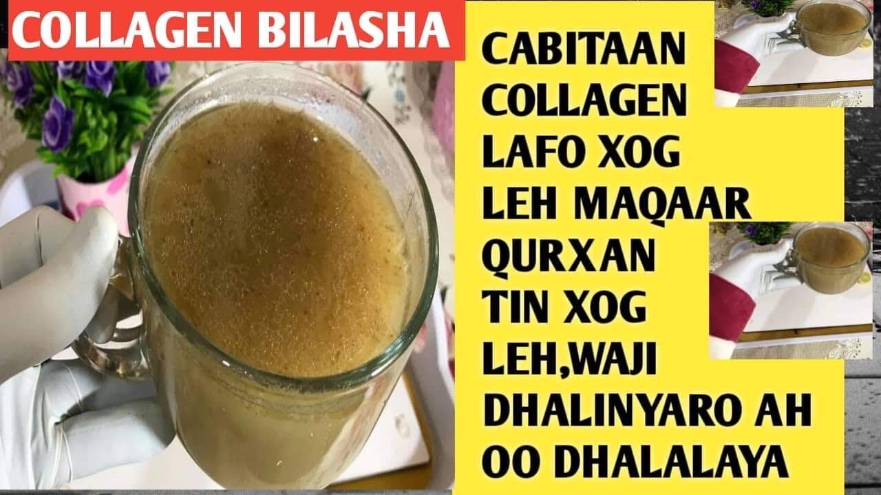 BARO DIYAARINTA COLLAGEN DABIICIGA QURXINTA TINTA MAQAARKA XOJINTA LAFAHA IYO KALA GOYSYADA