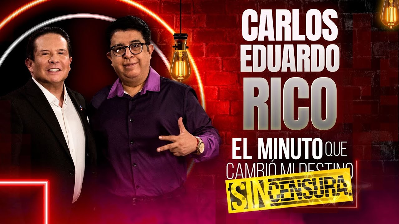 Carlos Eduardo Rico en El Minuto que Cambió mi Destino: SIN CENSURA | Programa Completo