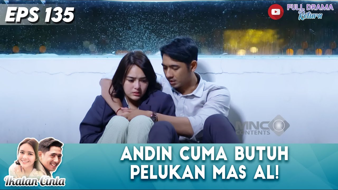 PELUKAN HANGAT MAS AL MAMPU MEREDAM EMOSI ANDIN! – IKATAN CINTA