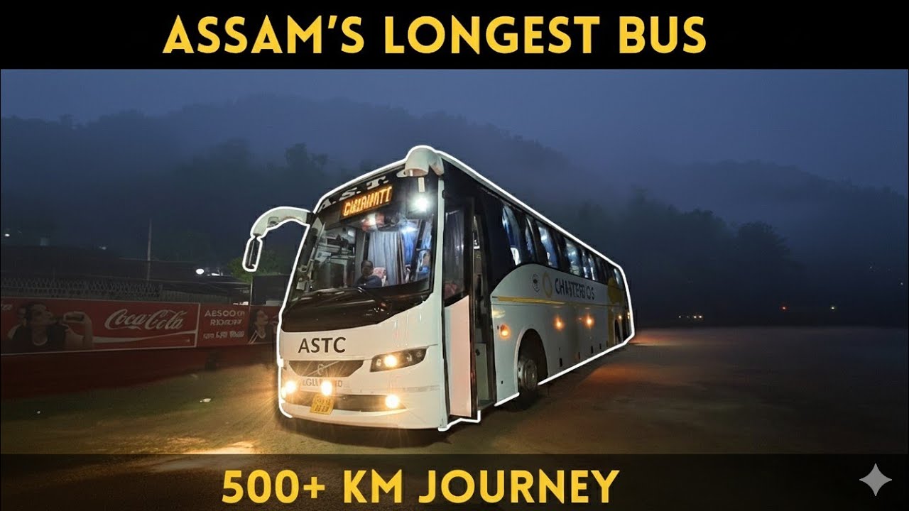 ASSAM'S LONGEST VOLVO BUS JOURNEY - Tinsukia to Guwahati. #vlog 