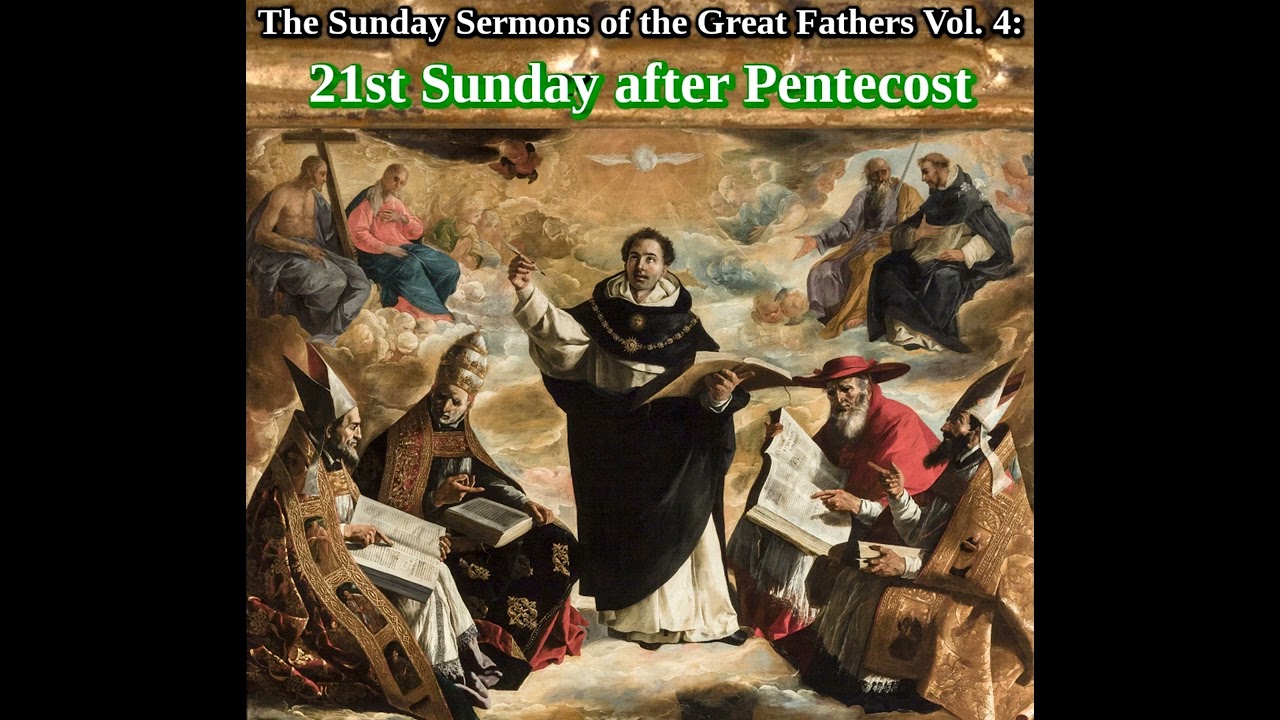 21st Sunday after Pentecost | The Sunday Sermons of the Great Fathers: Vol. 4 (w/ Catena Aurea) [11]