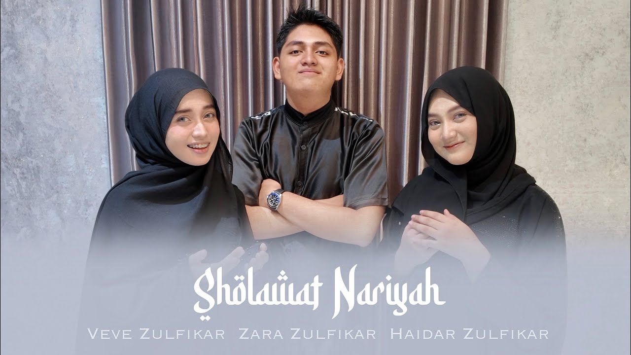 Sholawat Nariyah [ الصلاة النارية ] - Veve Zulfikar, Zara Zulfikar, Haidar Zulfikar