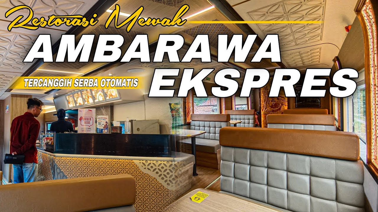 NONGKRONG JADI BETAH‼️RESTORASI MEWAH AMBARAWA EKSPRES TERCANGGIH DAN SERBA OTOMATIS