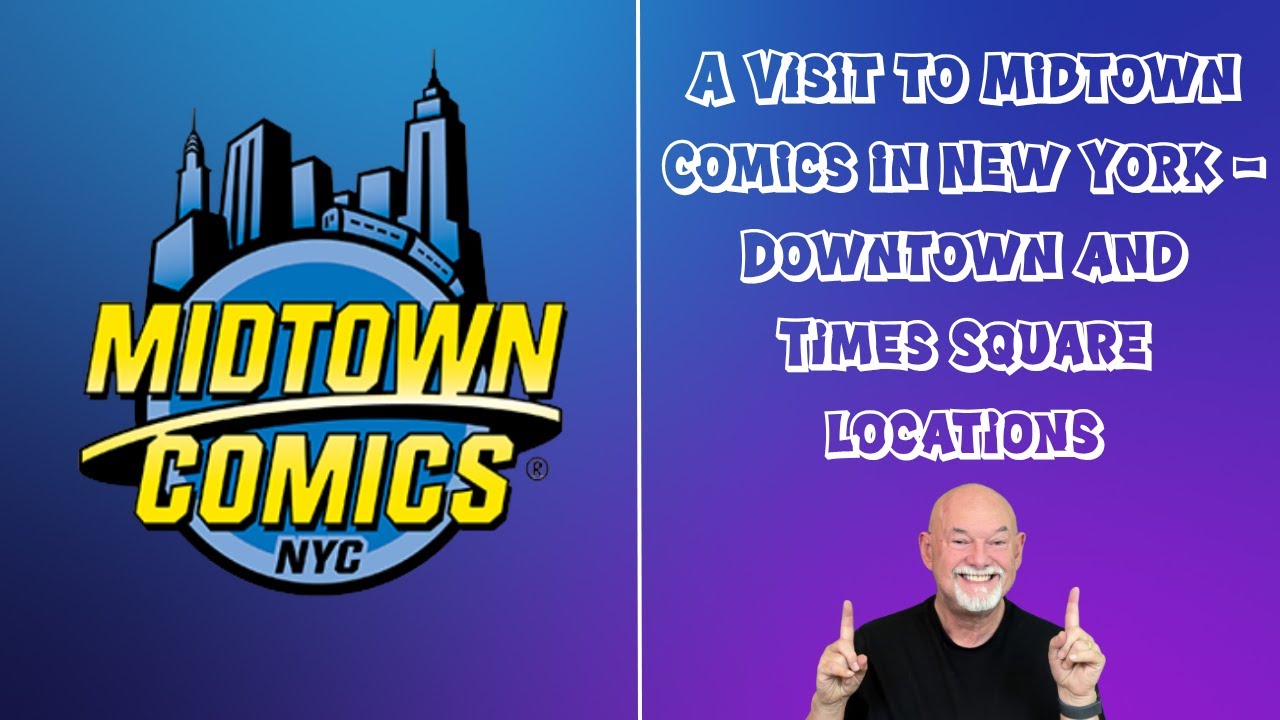 Mark on Comics - a visit to Midtown Comics NY - Ep 166