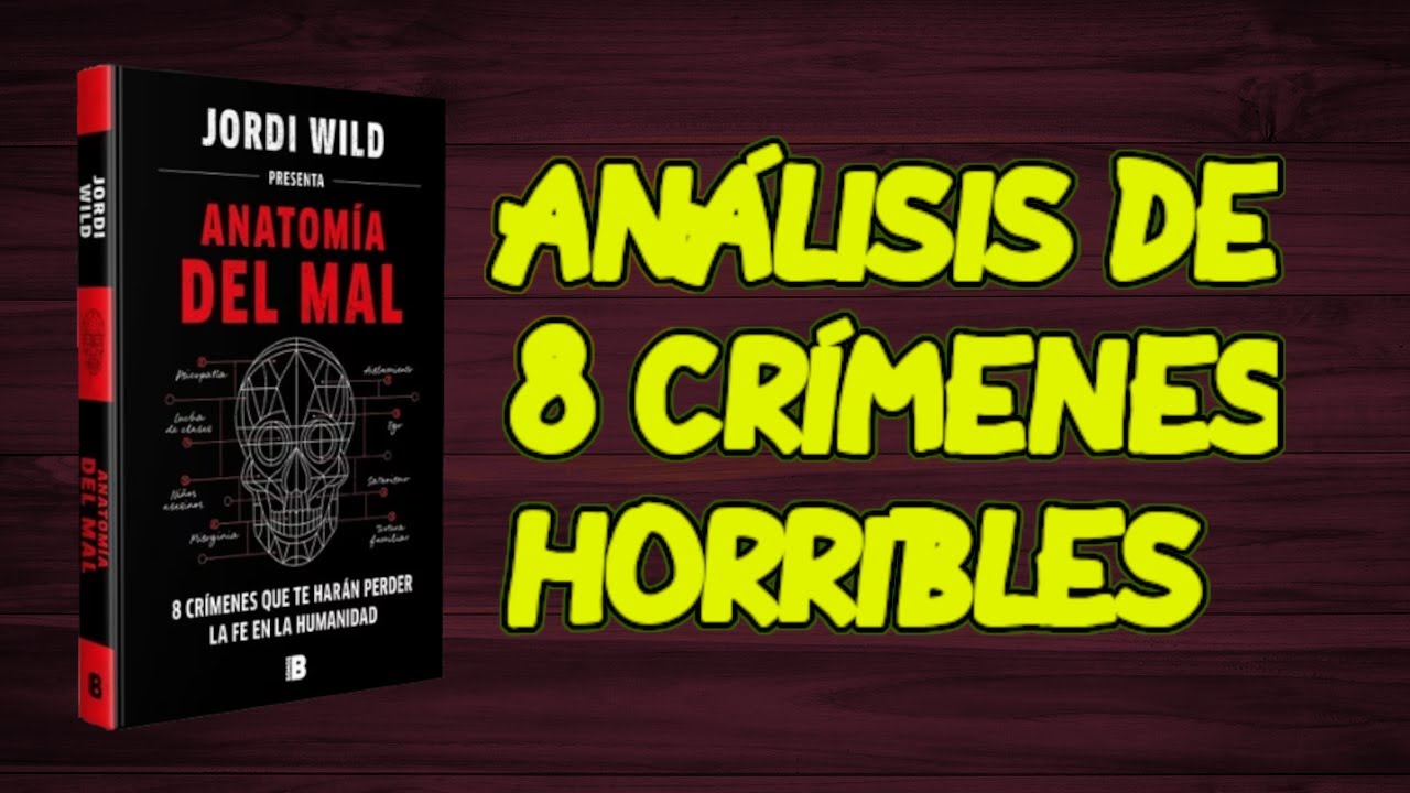 ANATOMÍA DEL MAL | NUEVO LIBRO DE JORDI WILD | MUY INTERESANTE