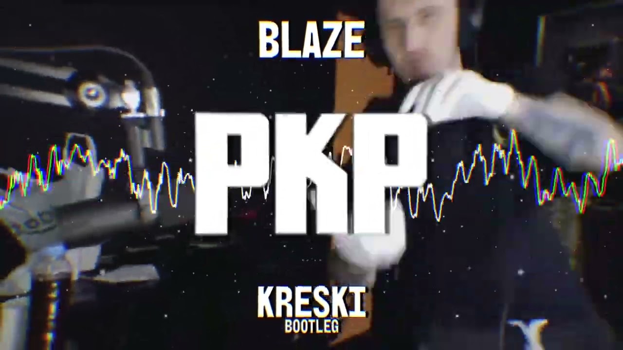BLAZE - PKP ( KRESKI Bootleg ) 2026