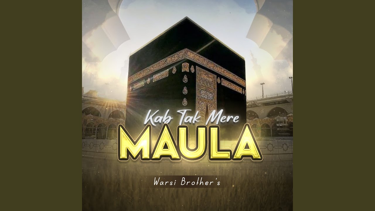 Kab Tak Mere Maula