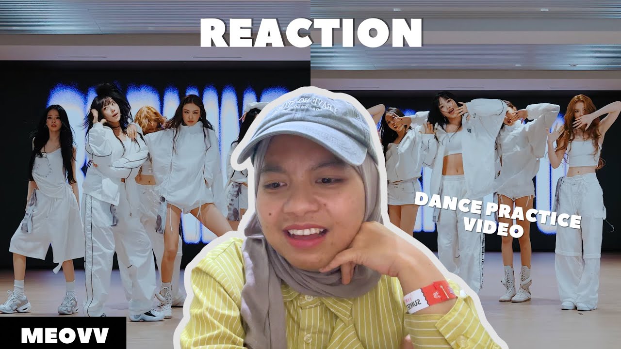MEOVV - ‘BURNING UP’ DANCE PRACTICE VIDEO (FIX CAM VER) REACTION