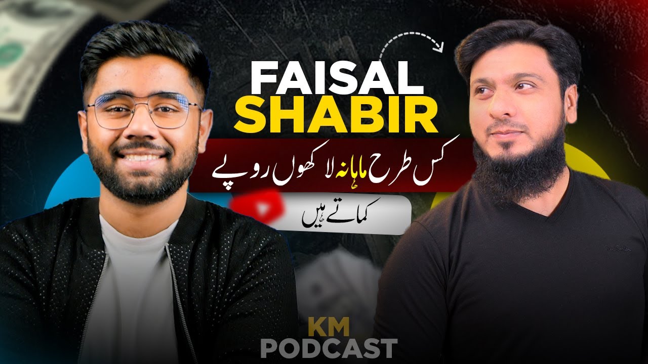 From Zero to YouTube Star: Faisal Shabir Unfiltered | KM PODCAST @FaisalShabbir