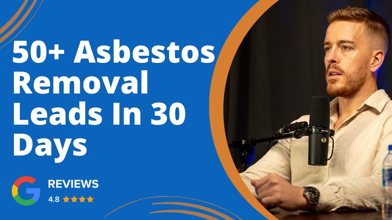 How To Get 50 Asbestos Removal Leads EVERY Month