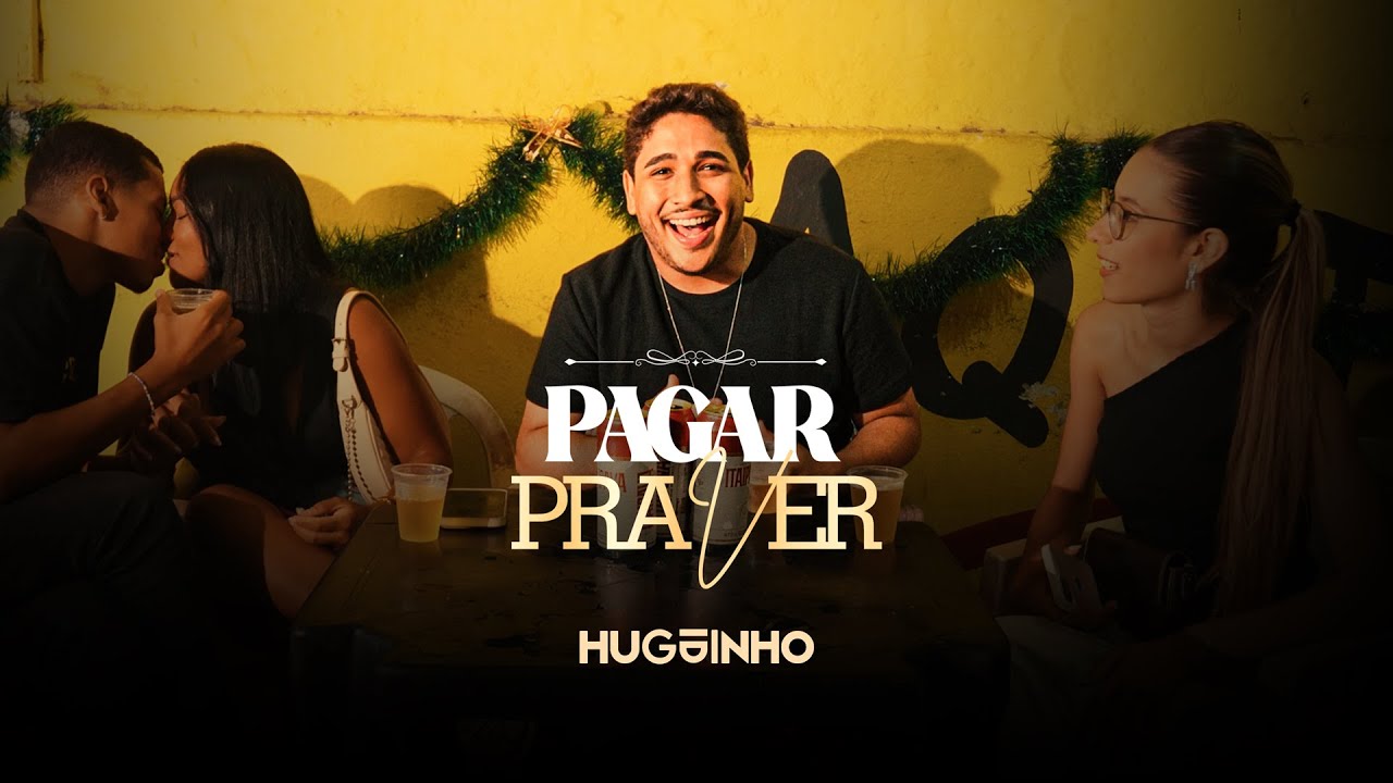 Huguinho - Pagar pra Ver [CLIPE OFICIAL]