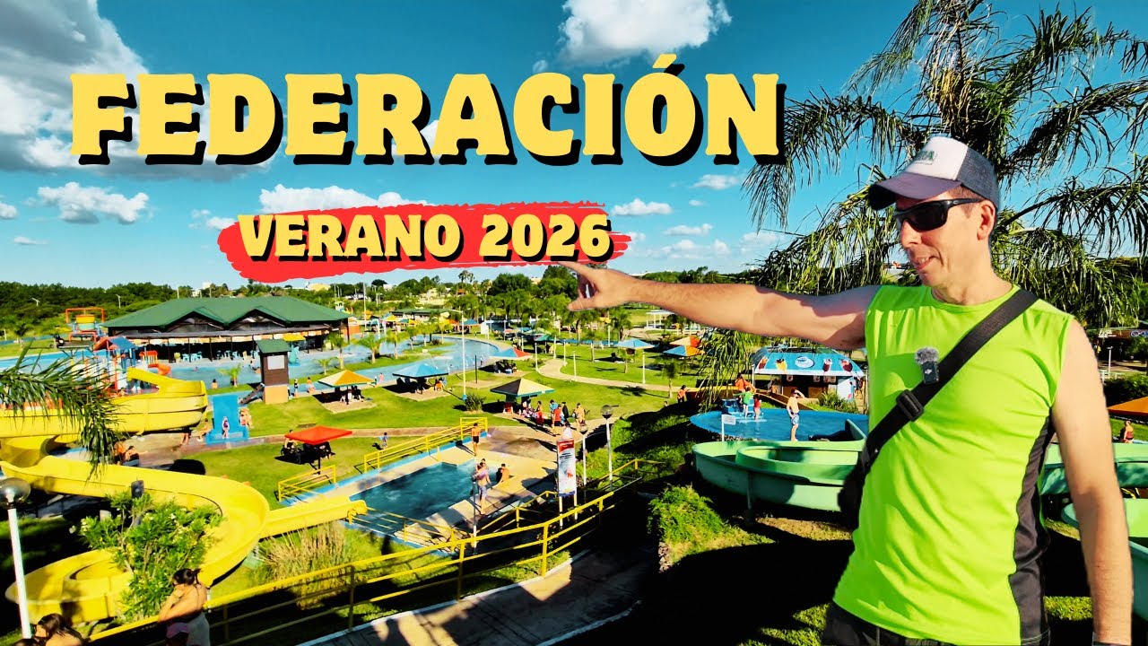 FEDERACIÓN TE ESPERA ⛱️ VACACIONES VERANO 2026 👉 Termas, alojamiento y gastronomía #PRECIOS 🇦🇷