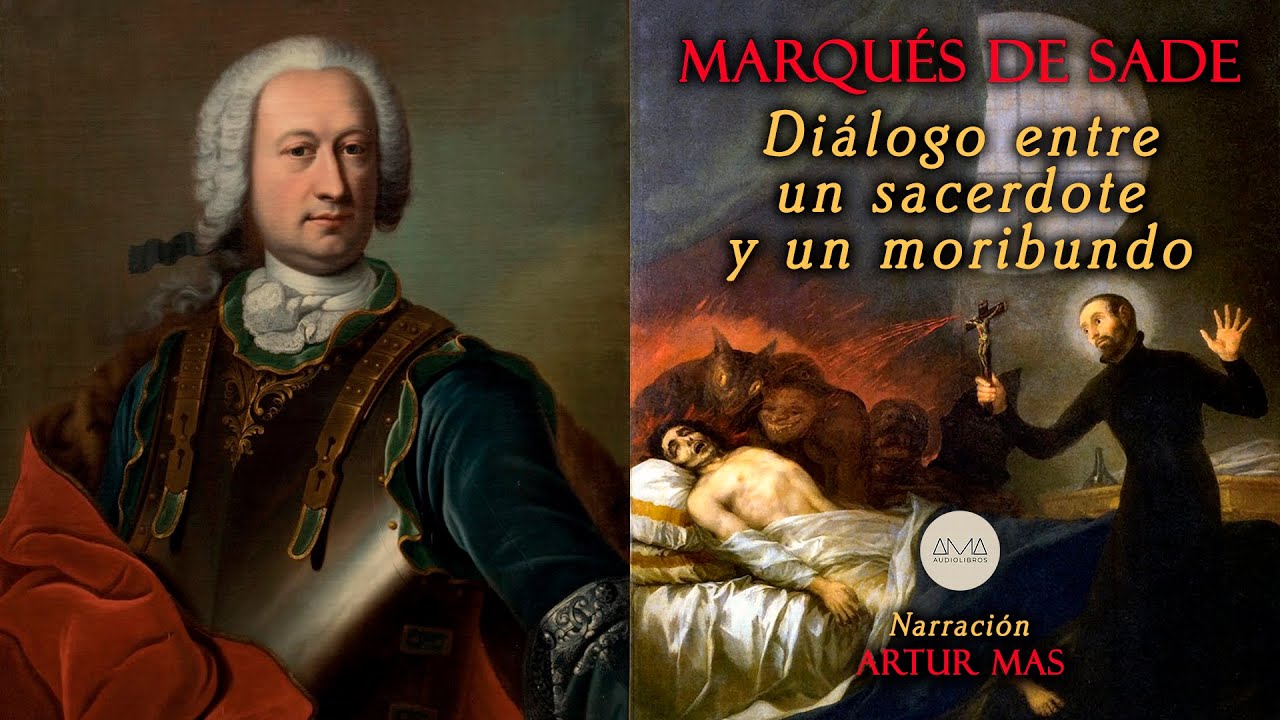 Marqués de Sade - Diálogo entre un Sacerdote y un Moribundo (Audiolibro en Español) Voz Real Humana