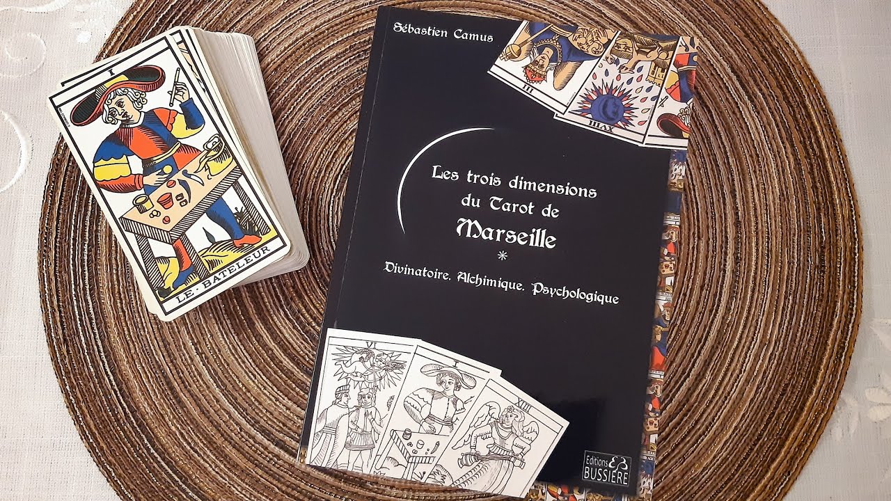 REVIEW - Les Trois Dimensions du Tarot de Marseille - Sébastien Camus - Éditions Bussière