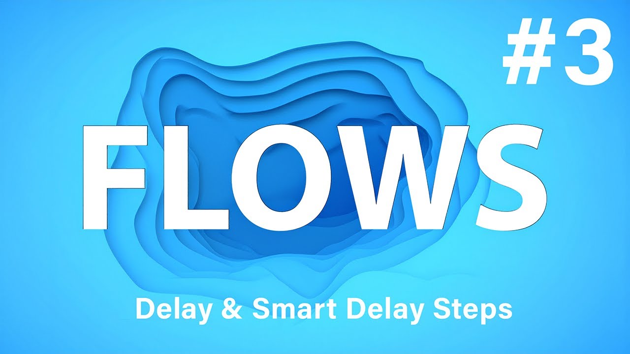 Flows 3: Get Smart About Delays