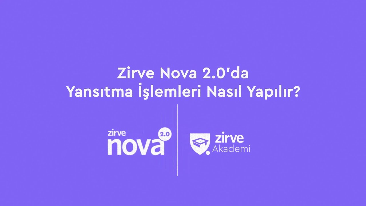 Zirve Nova 2.0'da Yansıtma İşlemleri Nasıl Yapılır?