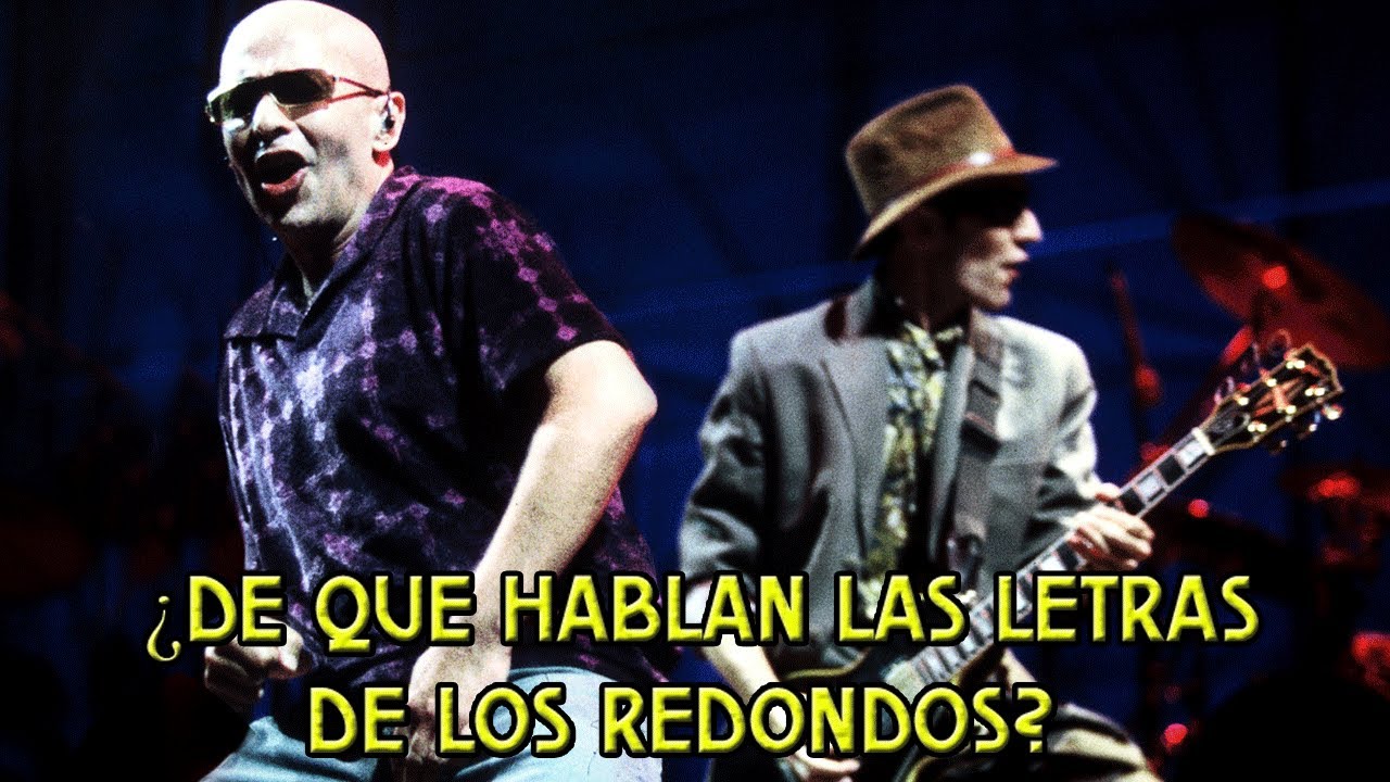 ¿de que CARAJO HABLAN las LETRAS de los REDONDOS?