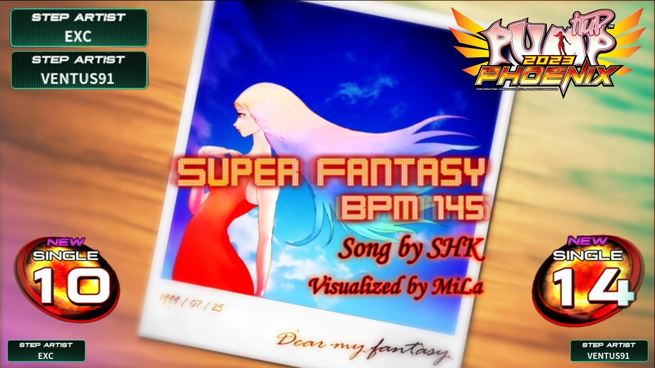 [PUMP IT UP PHOENIX] Super Fantasy(슈퍼 판타지) S10 & S14 (Phoenix Modified ver.)