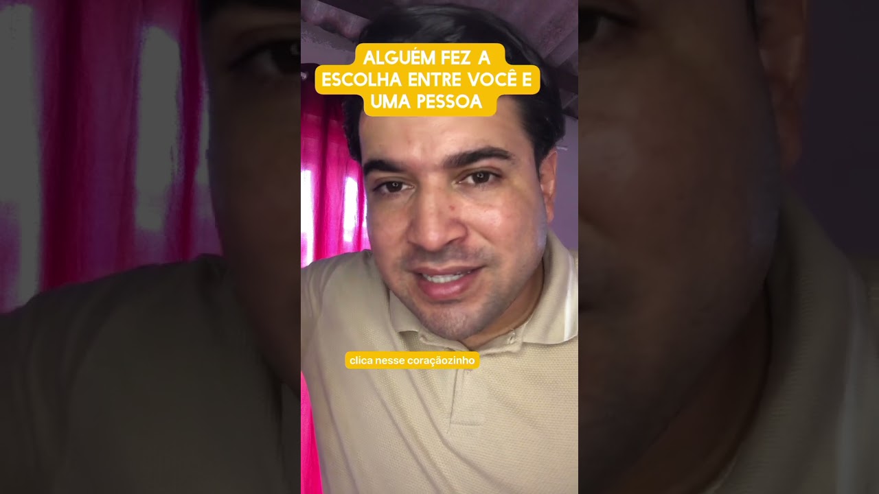 Alguém fez a escolha entre você e uma pessoa 
