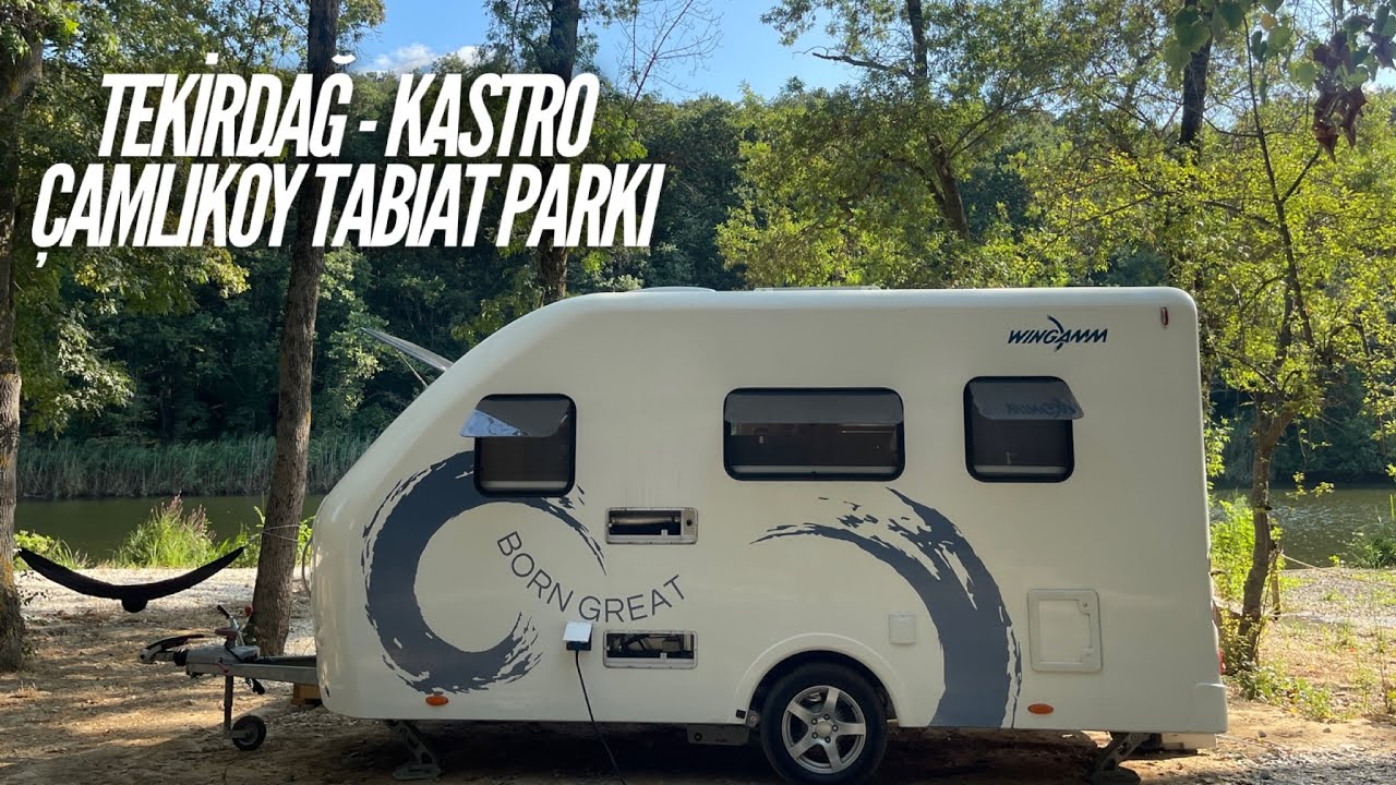 Tekirdağ, Kastro, Çamlıköy Tabiat Parkı… 4 gün karavan ile konakladım.