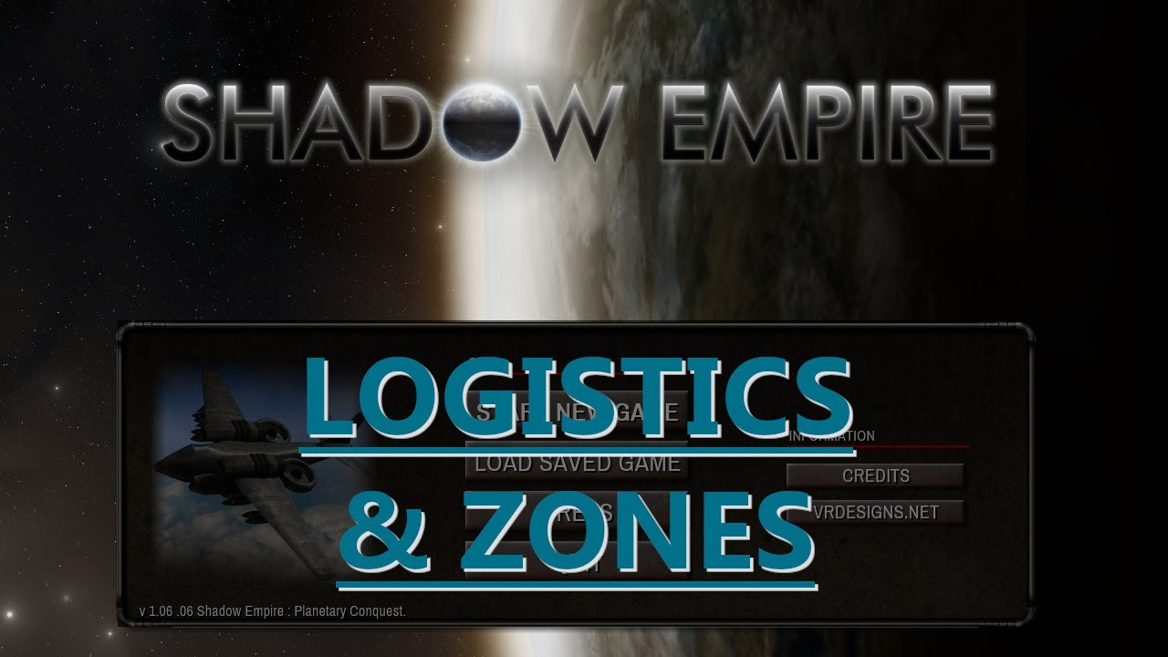 Shadow Empire Tutorials - Advanced Logistics & Zones