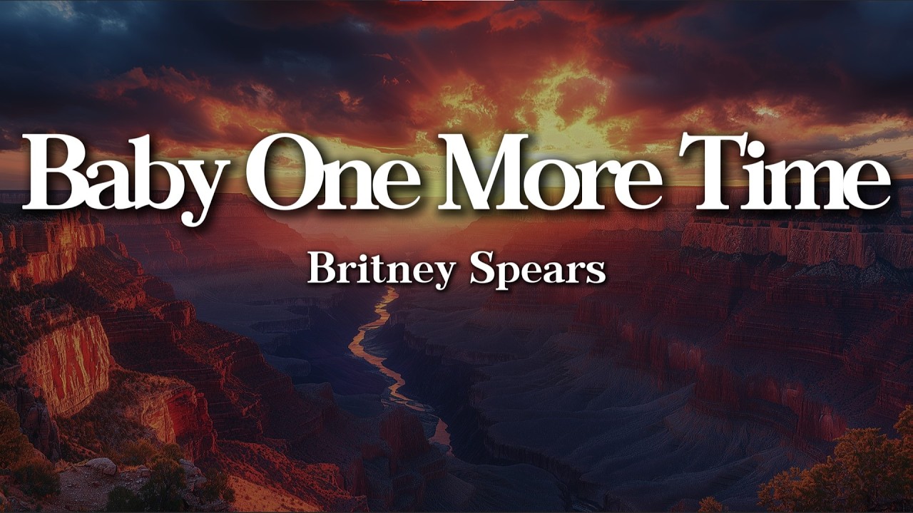 Britney Spears – …Baby One More Time (Lyrics) | Classic Love Drama