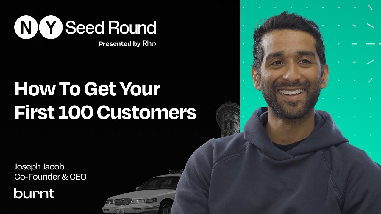 How to get your first 100 customers | Joseph Jacob, CEO & Co-Founder at Burnt