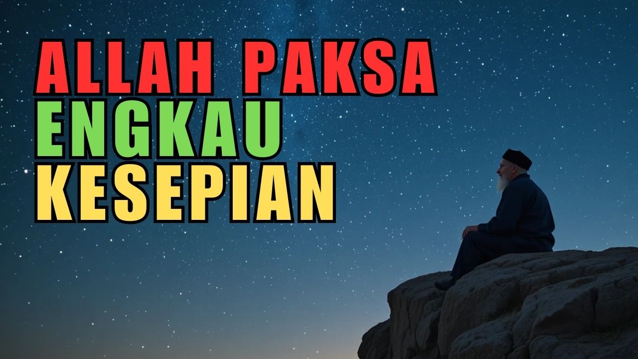 Ketika Kesendirian Justru Mendekatkanmu kepada Allah