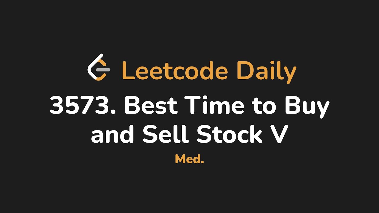 3573. Лучшее время для покупки и продажи акций V | Leetcode Daily - Python