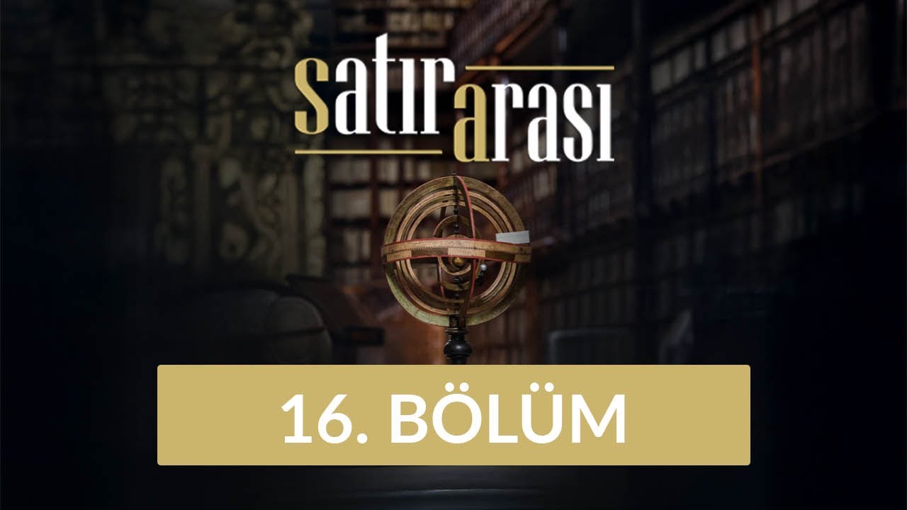 Tarihi Roman - Satır Arası 16. Bölüm
