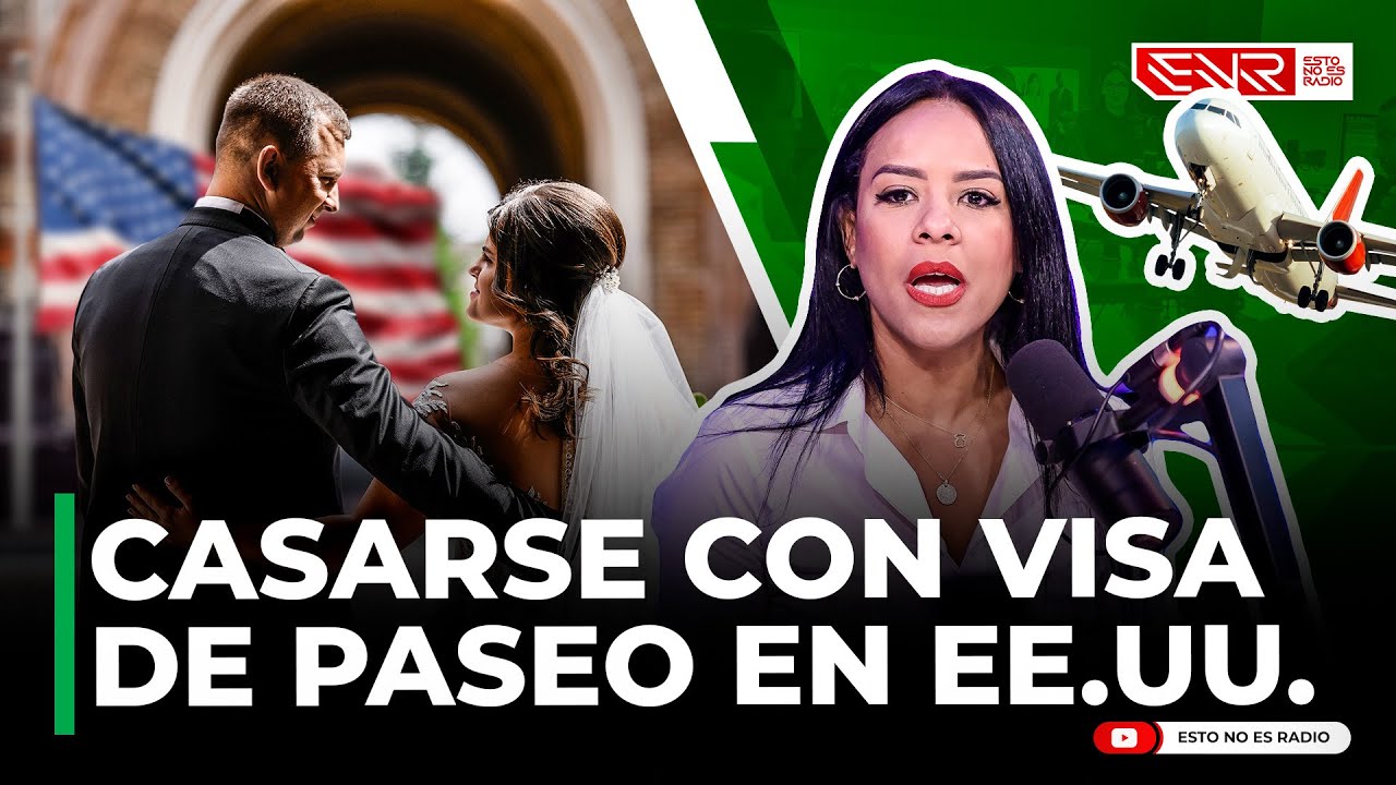 CASARSE CON VISA DE PASEO EN EEUU ¿ERROR COSTOSO O ATAJO CIUDADANÍA?